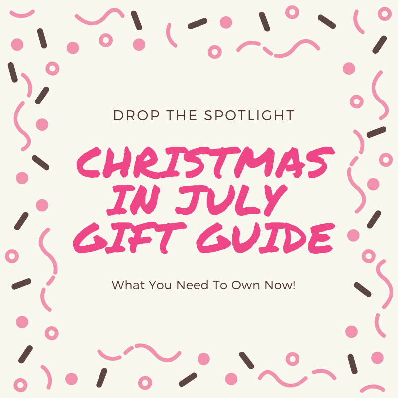 Christmas In July 2019 Holiday Gift Guide