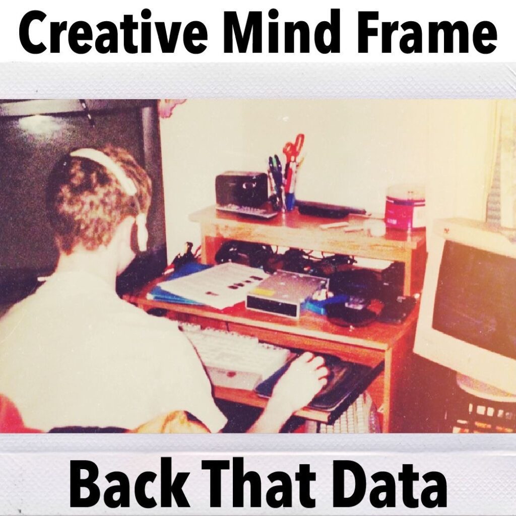 Back That Data Up From Creative Mind Frame