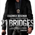 At the Movies with Alan Gekko: 21 Bridges