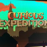 Curious Expedition Gaming Review