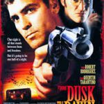 At the Movies with Alan Gekko: From Dusk Till Dawn “96”