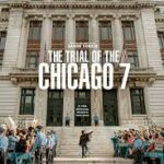 At the Movies with Alan Gekko: The Trial of the Chicago 7 “2020”