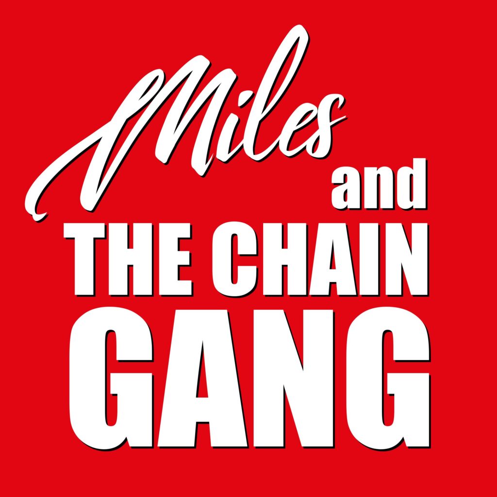 Interview with Miles & The Chain Gang