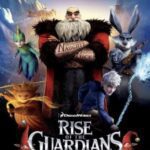 At the Movies with Alan Gekko: Rise of the Guardians “2012”