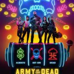 At the Movies with Alan Gekko: Army of the Dead “2021”