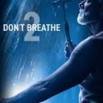 At the Movies with Alan Gekko: Don’t Breathe 2