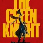 At the Movies with Alan Gekko: The Green Knight “2021”