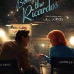 At the Movies with Alan Gekko: Being the Ricardos “2021”