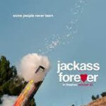 At the Movies with Alan Gekko: Jackass Forever “2022”