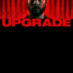 At the Movies with Alan Gekko: Upgrade “2018”