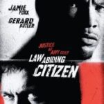 At the Movies with Alan Gekko: Law Abiding Citizen “09”