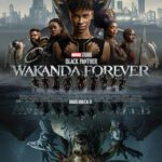 At the Movies with Alan Gekko: Black Panther: Wakanda Forever “2022”