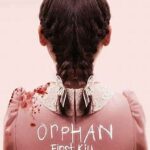 At the Movies with Alan Gekko: Orphan: First Kill “2022”