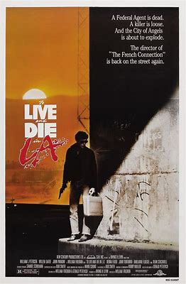 At the Movies with Alan Gekko: To Live and Die in L.A. “85”