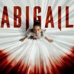 At the Movies with Alan Gekko: Abigail “2024”