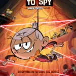 NICKELODEON’S THE LOUD HOUSE GOES UNDERCOVER IN ALL-NEW ANIMATED MOVIE, NO TIME TO SPY: A LOUD HOUSE MOVIE, PREMIERING FRIDAY, JUNE 21