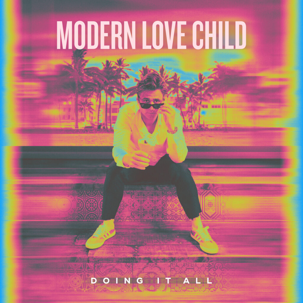 Miami-based indie-surf-rock musician and popular TikTok creator, MODERN LOVE CHILD releases new single, “DOING IT ALL”