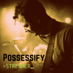 STREAMER new single Possessify is out now!