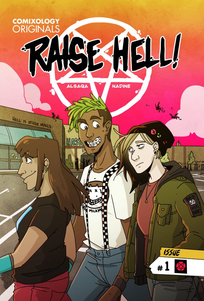 Comixology Originals Presents Raise Hell, a Coming-of-Age Horror Comedy Illustrated by GLAAD Award-nominated Cartoonist Ray Nadine and Written by Jordan Alsaqa