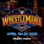 LAS VEGAS TO HOST WRESTLEMANIA® 41 SATURDAY, APRIL 19 & SUNDAY, APRIL 20, 2025