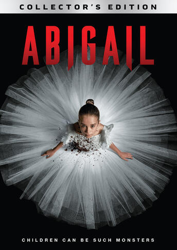 ABIGAIL Arrives on Digital 6/25, and Blu-ray™ and DVD 7/9