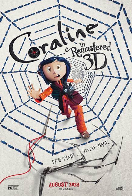 LAIKA BRINGING NEWLY REMASTERED 3D CORALINE BACK TO THEATERS GLOBALLY TO CELEBRATE 15th ANNIVERSARY COURTESY OF FATHOM AND TRAFALGAR RELEASING