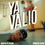 MEXICAN RAP STAR SANTA FE KLAN AND DÍMELO FLOW JOIN FORCES ON RAW AND HONEST SINGLE “YA VALIÓ”