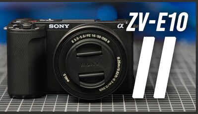 Sony Announces ZV-E10 II Mirrorless Camera and E PZ 16-50mm OSS II Lens; ZV-E10 II YouTube Video First Look, Preorder and More Info at B&H