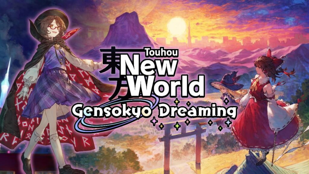 XSEED Games Releases Expansive DLC Gensokyo Dreaming for Touhou: New World, Adding a Brand-new Story, New Stages, and Eight Additional Playable Characters from the Touhou Universe