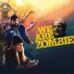 Nick’s Cinema Verdict: We Are Zombies (Review)