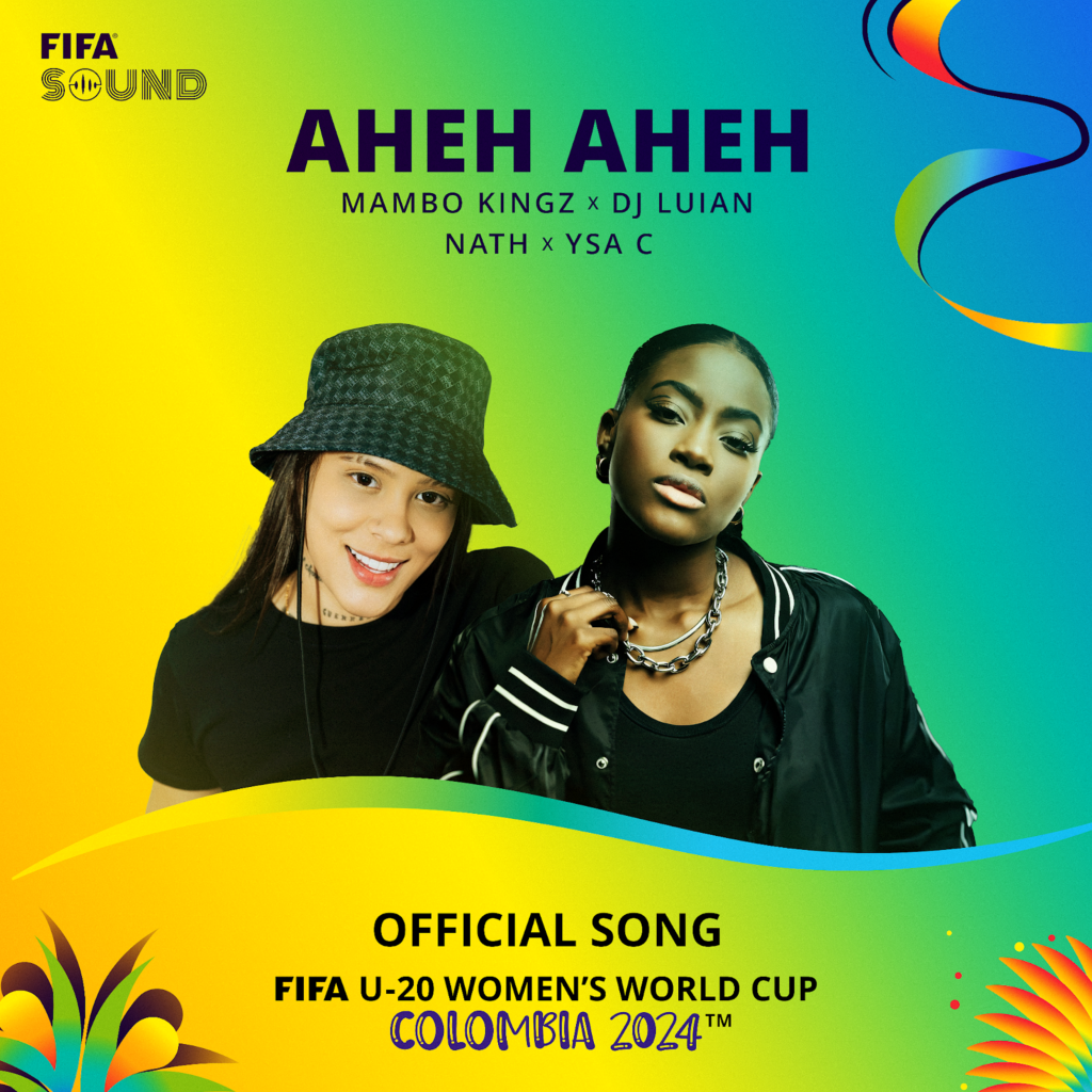 MAMBO KINGZ, DJ LUIAN, PARKER IGHILE, NATH, YSA C SE UNEN PARA CREAR EL HIMNO OFICIAL DE LA COPA MUNDIAL FEMENINA U-20 DE LA FIFA “AHEH AHEH”