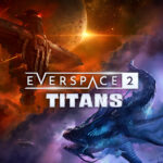 Massive Encounters Emerge From Deep Space In Newly Announced EVERSPACE 2: Titans DLC