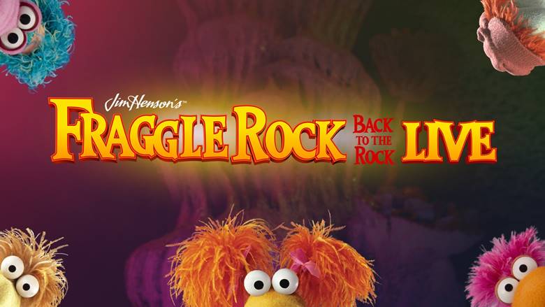 JIM HENSON’S FRAGGLE ROCK: BACK TO THE ROCK LIVE AT THE TOBIN CENTER