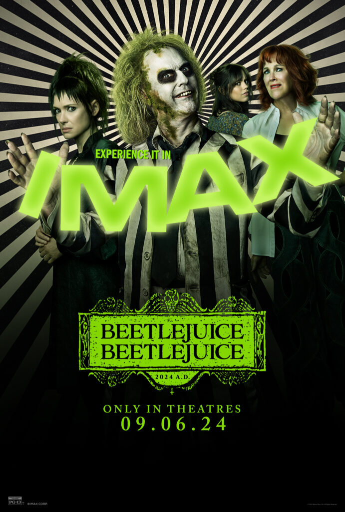 Be Among the First to See ﻿BEETLEJUICE BEETLEJUICE Experience It Early In IMAX® September 4!