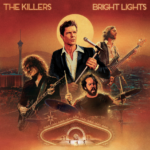 THE KILLERS RELEASE BRAND NEW SONG “BRIGHT LIGHTS” VIA ISLAND RECORDS