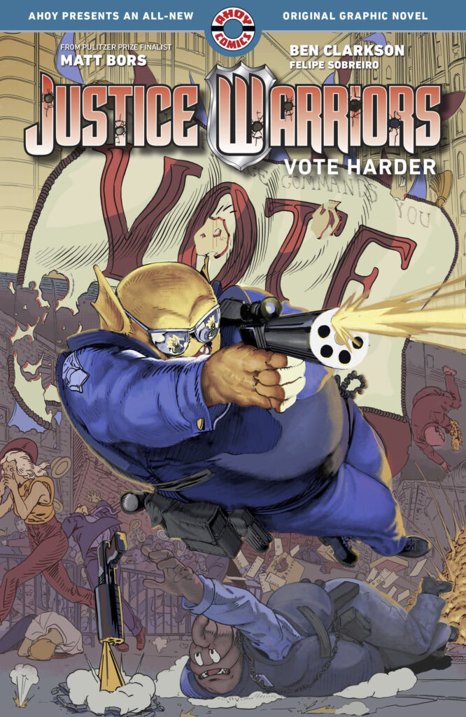 H. Jon Benjamin and Jefferson White Star in Trailer for JUSTICE WARRIORS: VOTE HARDER, The Scathing Satirical Graphic Novel from Acclaimed Artist Ben Clarkson and Pulitzer Finalist Matt Bors