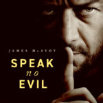 SMASHING INTO HOMES FOR THE FIRST TIME WITH EXCLUSIVE BONUS FEATURES COMES THE SPINE-TINGLING THRILLER SPEAK NO EVIL arrives 10/1 to own or rent on Digital