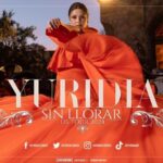 YURIDIA ANUNCIA LA SEGUNDA PARTE DE SU GIRA “SIN LLORAR TOUR” POR USA+ CANADA