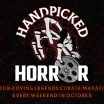 Shout! TV Presents: HANDPICKED HORROR A Sinister Streaming Event Curated by Horror-Loving Legends