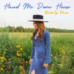 Country Artist Kimberly Dawn takes us on a Generational Journey with her NEW single “Hand Me Down House”