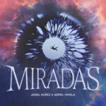 MÚSICA MEXICANA STARS JASIEL NUÑEZ AND ADRIEL FAVELA CONQUER THEIR CRITICS  IN POWERFUL NEW TRACK “MIRADAS”