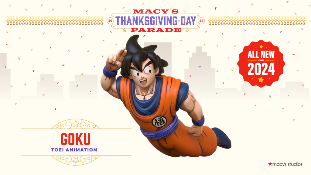 DRAGON BALL HERO GOKU TAKES FLIGHT IN ICONIC SAIYAN FORM AT 98TH Macy’s Thanksgiving Day Parade®