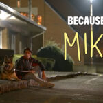 Nick’s Cinema Verdict: Because of Mika (Review)