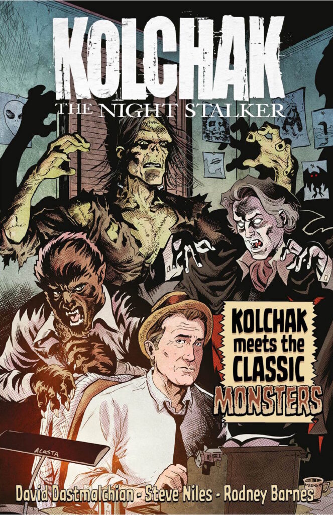 KOLCHAK MEETS THE CLASSIC MONSTERS Comes to Kickstarter, Just In Time for Halloween, Featuring Weird Tales Written by Rodney Barnes, David Dastmalchian, and Steve Niles