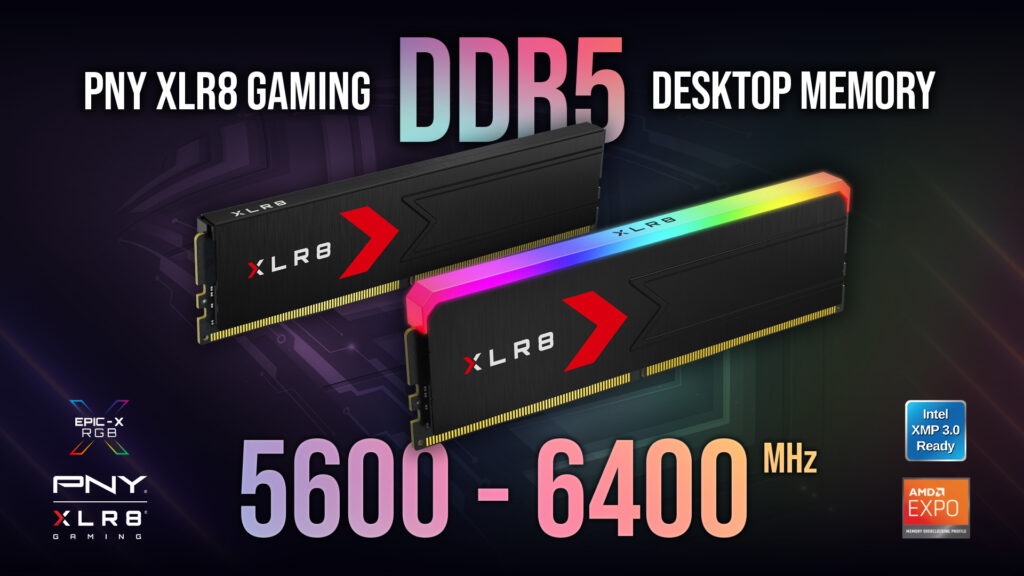 PNY Unveils New XLR8 Gaming DDR5 Desktop Memory with Optional EPIC-X RGB™ Illumination and Dual Support for Intel XMP 3.0 and AMD EXPO