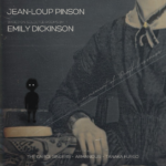 Jean-Loup Pinson Releases New EP, ‘A Moment of Deathlessness’—A Musical Tribute to Emily Dickinson