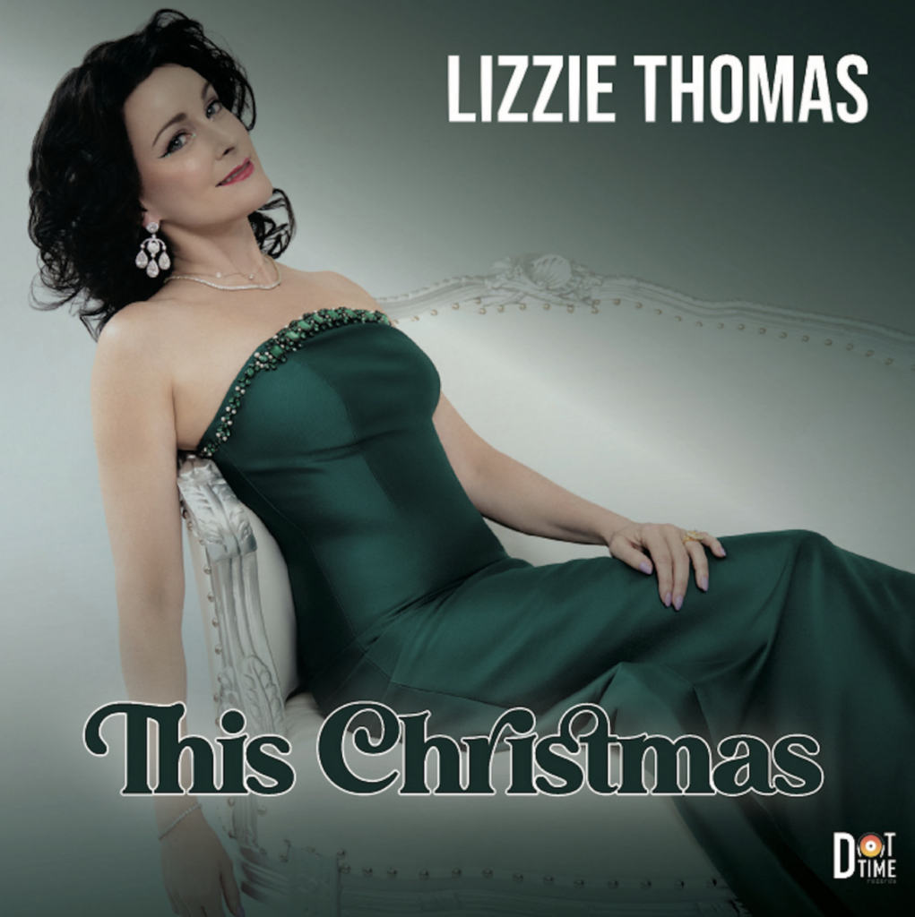 Lizzie Thomas Releases Sultry New Single & Holiday Album “This Christmas”