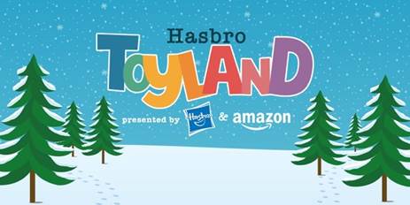 HASBRO WELCOMES FAMILIES TO THE FREE AMAZON TOYLAND POP-UP IN NYC FOR A FESTIVE HOLIDAY CELEBRATION FULL OF TOYS, CHARACTERS AND FUN DECEMBER 6-8