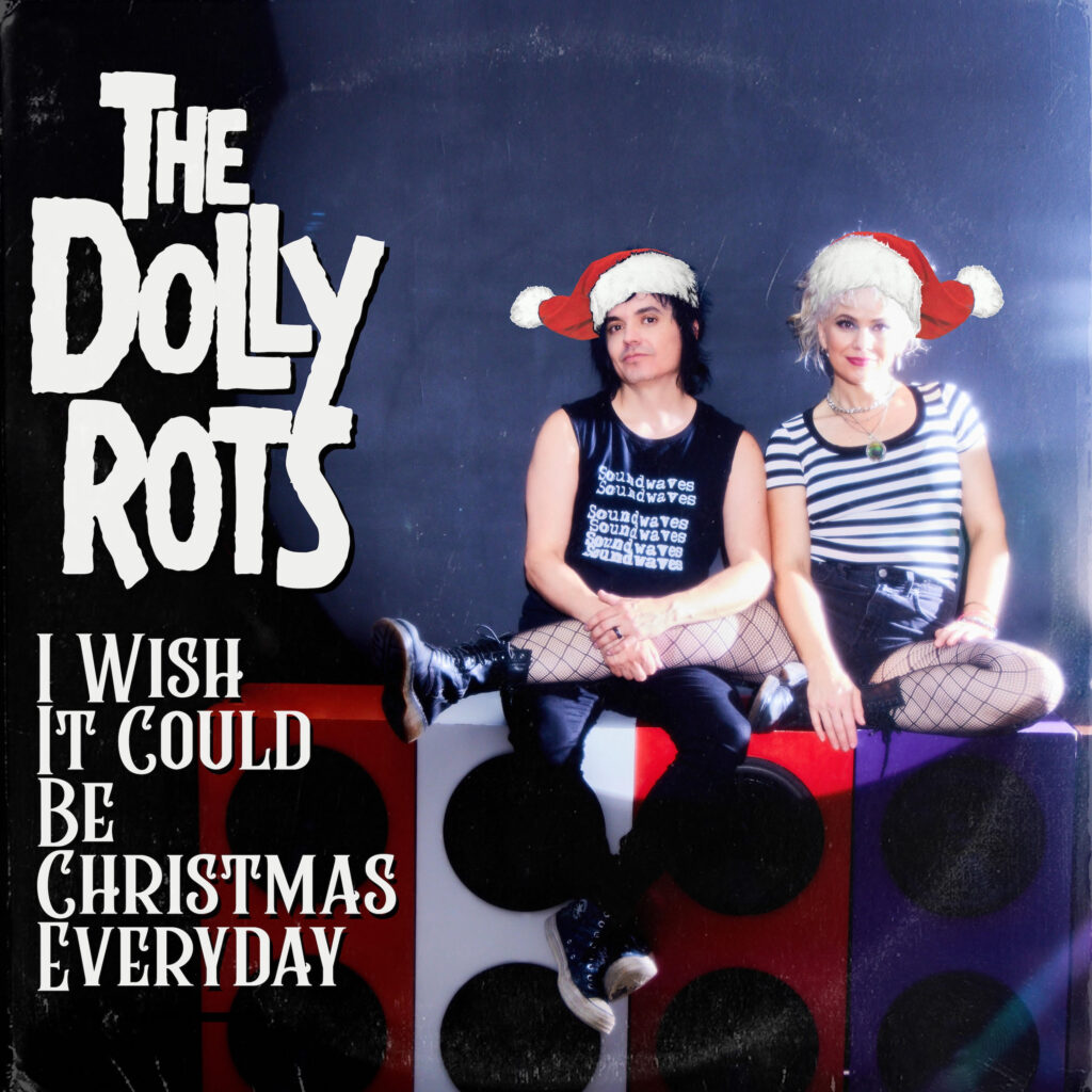 The Dollyrots Deliver Annual Holiday Song with Their Version of Wizzard’s 1973 Classic “I Wish It Could Be Christmas Everyday”