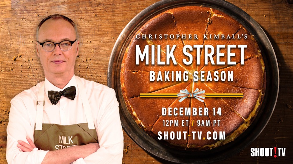 Shout! TV Presents Christopher Kimball’s Milk Street: Baking Season